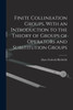 Finite Collineation Groups, With an Introduction to the Theory of Groups of Operators and Substitution Groups