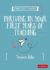 A Little Guide for Teachers: Thriving in Your First Years of Teaching
