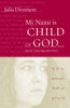 My Name Is Child of God ... Not "Those People"