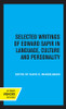 Selected Writings of Edward Sapir in Language, Culture and Personality