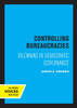 Controlling Bureaucracies