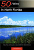 50 Hikes in North Florida