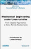 Mechanical Engineering in Uncertainties From Classical Approaches to Some Recent Developments