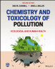 Chemistry and Toxicology of Pollution