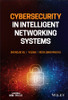 Cybersecurity in Intelligent Networking Systems
