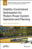 Stability-Constrained Optimization for Modern Power System Operation and Planning