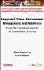 Integrated Urban Environment Management and Resilience