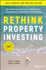 Rethink Property Investing, Fully Updated and Revised Edition