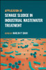 Application of Sewage Sludge in Industrial Wastewater Treatment