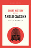 Short History Of The Anglo-saxons