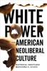 White Power and American Neoliberal Culture