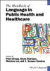 The Handbook of Language in Public Health and Healthcare