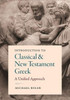 Introduction to Classical and New Testament Greek