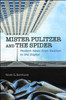Mister Pulitzer and the Spider