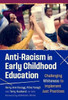 Anti-Racism in Early Childhood Education