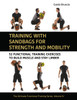 Training With Sandbags for Strength and Mobility