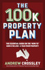 The 100K Property Plan