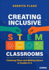 Creating Inclusive STEM Classrooms