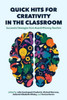 Quick Hits for Creativity in the Classroom