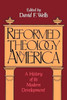 Reformed Theology in America