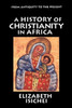 A History of Christianity in Africa