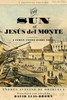 The Sun of Jesus del Monte
