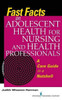 Fast Facts on Adolescent Health for Nursing and Health Professionals