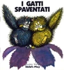 I Gatti Spaventati