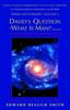 David's Question "What is Man?"