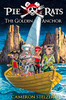 The Golden Anchor - Pie Rats Book 6