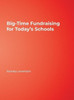 Big-Time Fundraising for Today's Schools