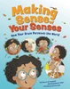 Making Sense of Your Senses
