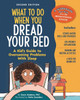 What to Do When You Dread Your Bed, 2nd Edition
