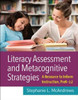 Literacy Assessment and Metacognitive Strategies
