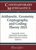 Arithmetic, Geometry, Cryptography, and Coding Theory 2021