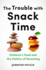 The Trouble with Snack Time