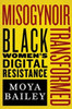Misogynoir Transformed