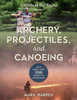 Archery, Projectiles, and Canoeing