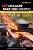 Lipsmackin' Cast Iron Cookin'