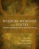 Wisdom, Worship, and Poetry