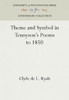 Theme and Symbol in Tennyson's Poems to 1850