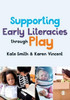 Supporting Early Literacies through Play