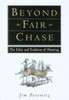 Beyond Fair Chase