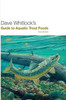 Dave Whitlock's Guide to Aquatic Trout Foods