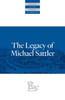 The Legacy of Michael Sattler
