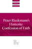 Peter Riedemann's Hutterite Confession of Faith