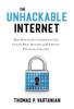 The Unhackable Internet