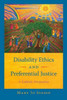 Disability Ethics and Preferential Justice