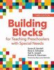 Building Blocks for Teaching Preschoolers with Special Needs
