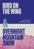Birds on the Wing and Overnight Mountain Snow